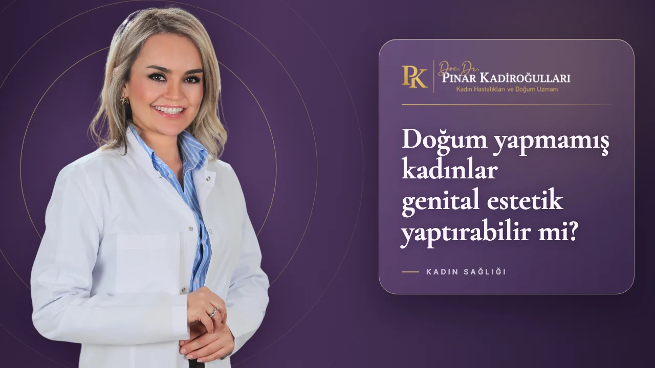 kadın vajinası neden genişler nişantaşı