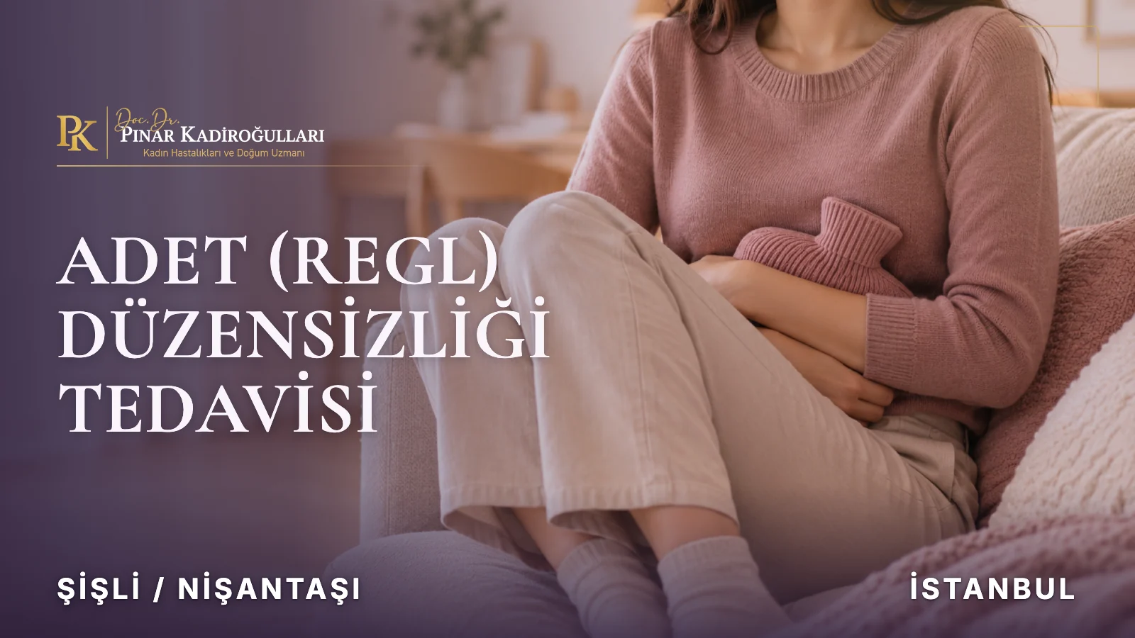 istanbul adet düzensizliği