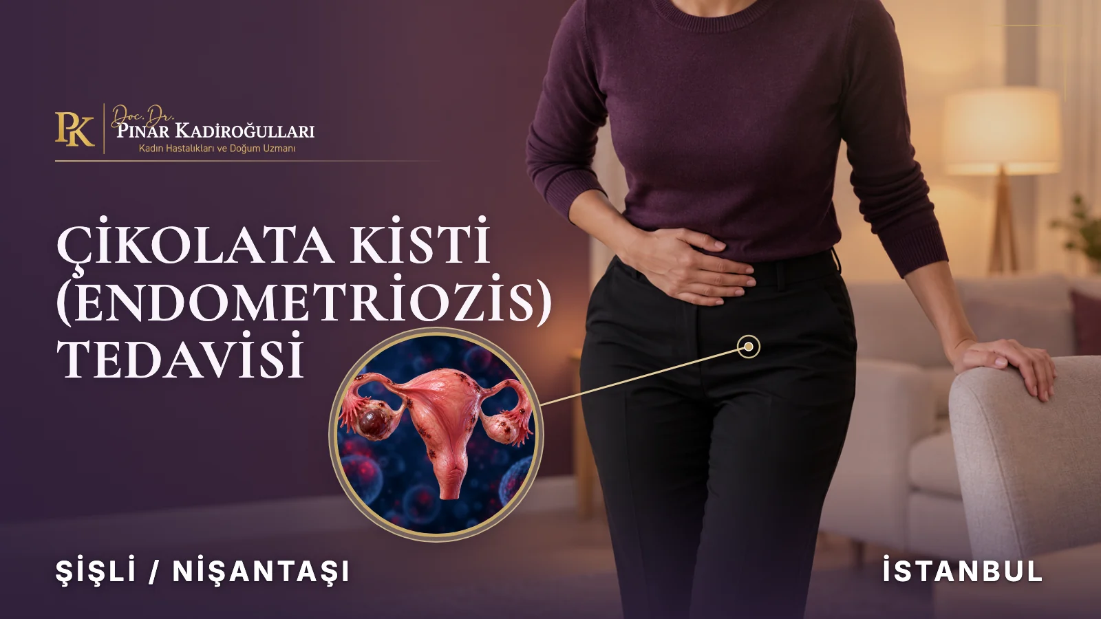 çikolata kisti tedavisi istanbul