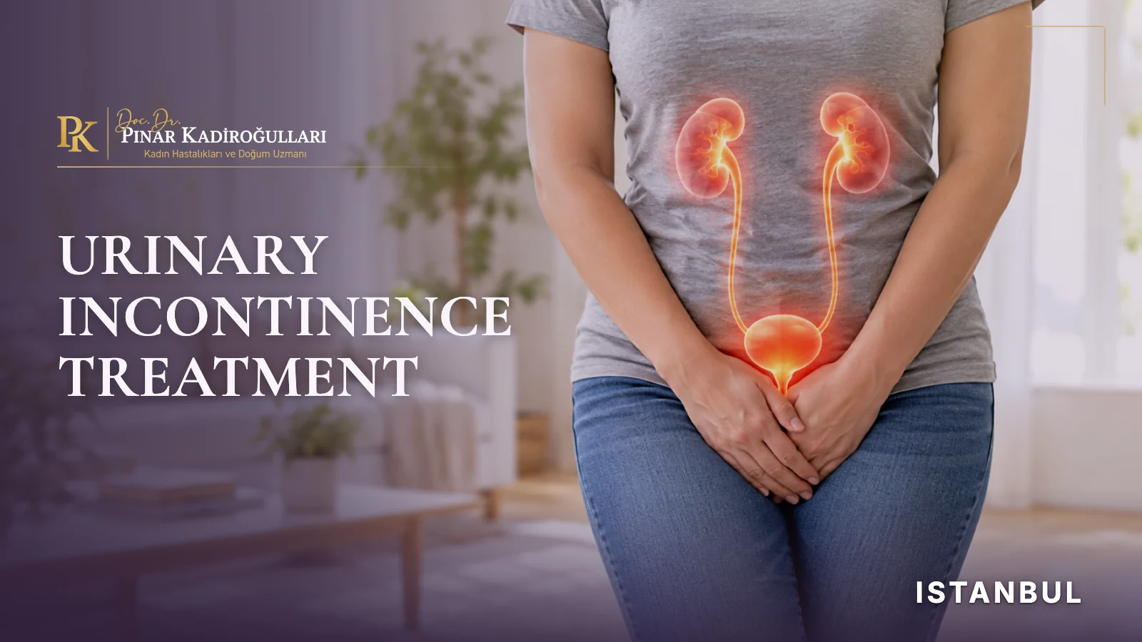 Urinary incontinence treatment Istanbul Nişantaşı