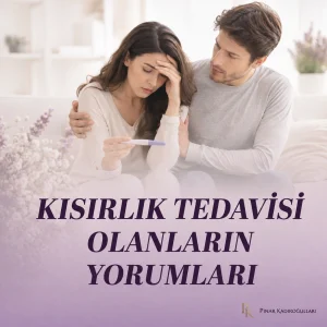 Kısırlık tedavisi yorumları kadınlar kulübü