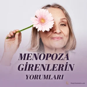 Menopoza girenlerin yorumları