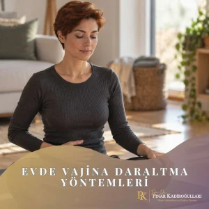 evde vajina daraltma yöntemi