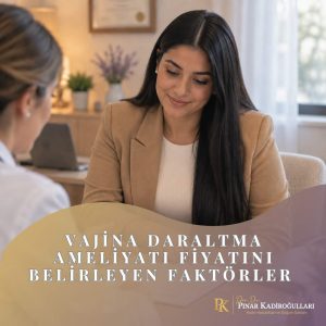Vajina Daraltma Ameliyatı Fiyatı