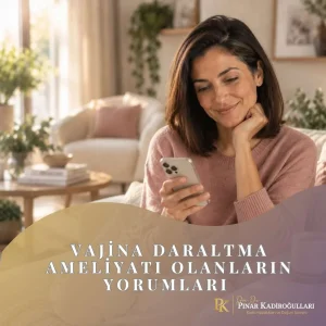 vajina daraltma yaptıranların yorumları kadınlar kulübü