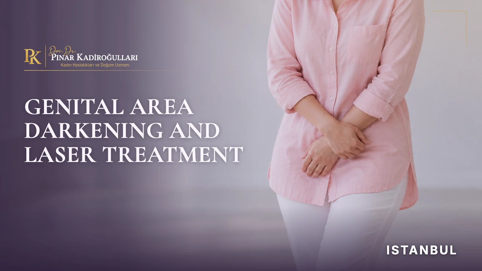 What is genital darkening treatment Istanbul