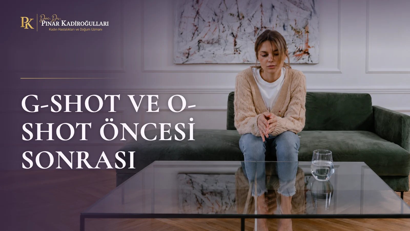 G-Shot ve O-Shot tedavisi nedir