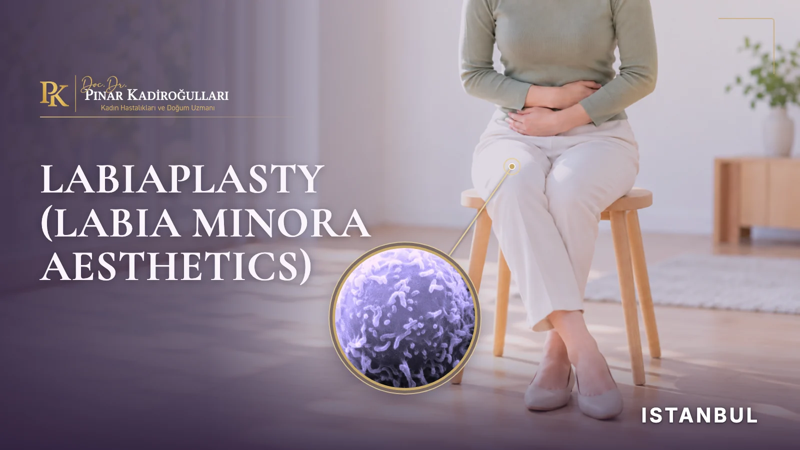 Labiaplasty labia minora aesthetics Istanbul Nişantaşı