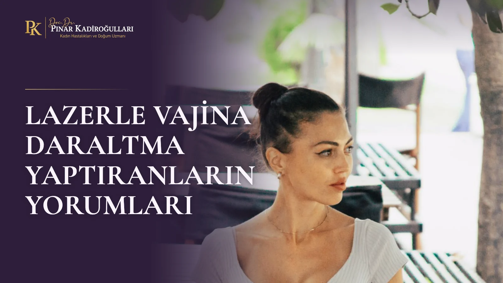 lazer ile vajina daraltma yaptıranlar