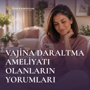 vajina daraltma ameliyatı yaptıranlar kadınlar kulübü