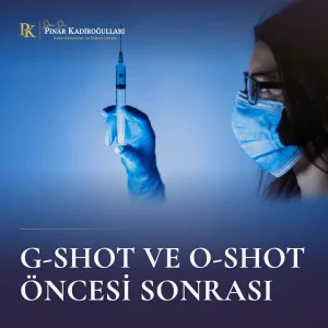G-Shot ve O-Shot tedavisi nedir