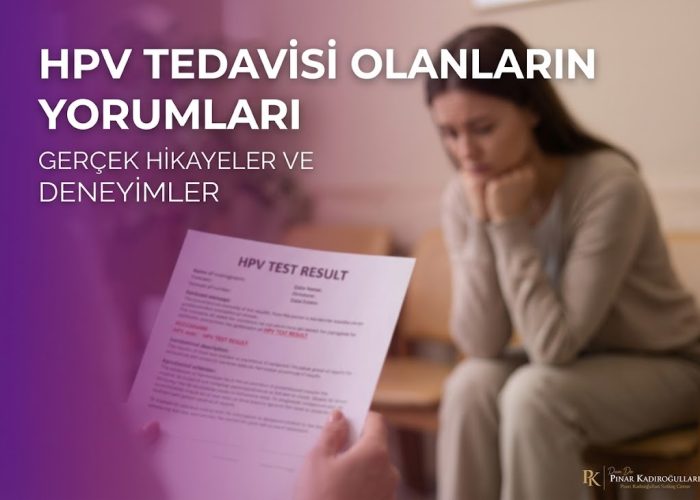 HPV Tedavisi Olanların Yorumları